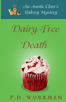 Dairy-Free Death - Book #2 of the Auntie Clem's Bakery