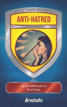 Paperback Anti-Hatred: Quick Methods to End Hate Book