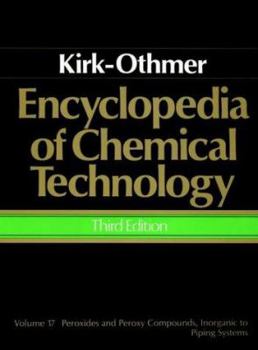 Hardcover Encyclopedia of Chemical Technology, Peroxides and Peroxy Compounds, Inorganic to Piping Systems Book