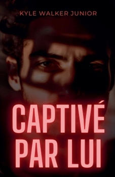 Paperback Captivé par lui [French] Book