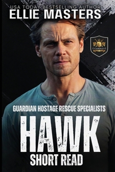 Hawk: a Guardian Hostage Rescue Specialists series Novella