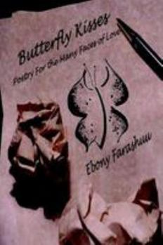 Paperback Butterfly Kisses: Poetry for the Many Faces of Love Book