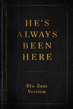 Paperback He's Always Been Here Book