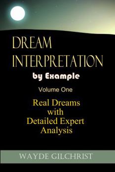 Paperback Dream Interpretation by Example: Real Dreams with Detailed Expert Analysis Book