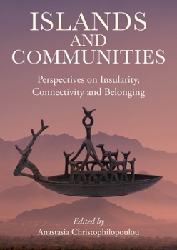 Paperback Islands and Communities: Perspectives on Insularity, Connectivity, and Belonging Book