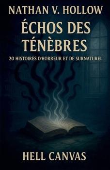 Échos des ténèbres: 20 histoires d'horreur et de surnaturel