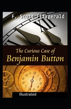 The Curious Case of Benjamin Button Illustrated