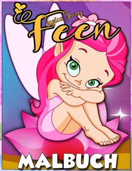 Paperback Feen Malbuch: Niedliches Malbuch - Feen Malbuch f?r M?dchen - M?dchen Malbuch - M?rchen f?r Kinder -M?rchen-Malbuch Gro?es Malbuch - [German] Book
