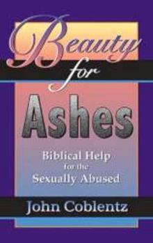 Paperback Beauty for Ashes: Biblical Help for the Sexually Abused Book