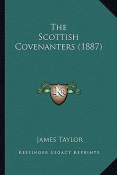 Paperback The Scottish Covenanters (1887) Book