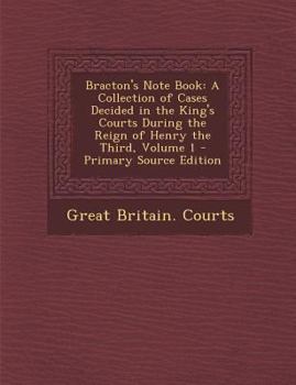 Paperback Bracton's Note Book: A Collection of Cases Decided in the King's Courts During the Reign of Henry the Third, Volume 1 - Primary Source Edit [Latin] Book