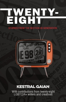 Paperback Twenty-Eight: Stories from the Section 28 Generation Book