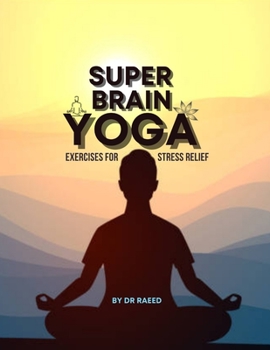 Paperback Super Brain Yoga exercises for Stress relief [Large Print] Book