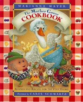 Hardcover The Mother Goose Cookbook: Rhymes and Recipes for the Very Young Book