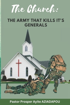 Paperback The Church: The Army that kills it's generals Book