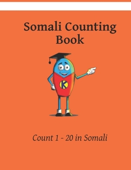 Paperback My First Soomaali Counting Book: Colour and Learn 1 2 3 Book