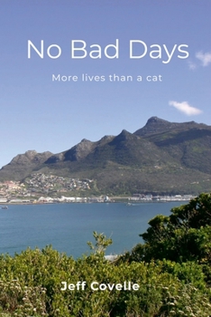 Paperback No Bad Days: More lives than a cat Book