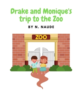 Paperback Drake and Monique's trip to the Zoo Book