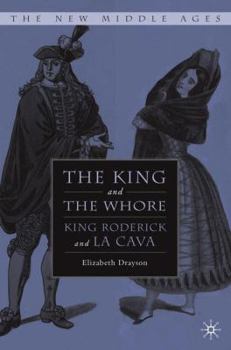 King and the Whore: King Roderick and La Cava - Book  of the New Middle Ages