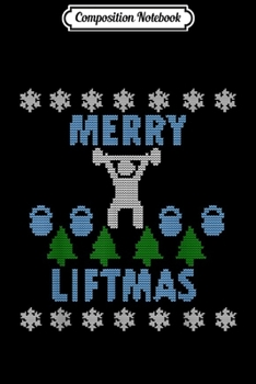 Composition Notebook: Funny Christmas Workout Weightlifting Weightlifter Gift  Journal/Notebook Blank Lined Ruled 6x9 100 Pages