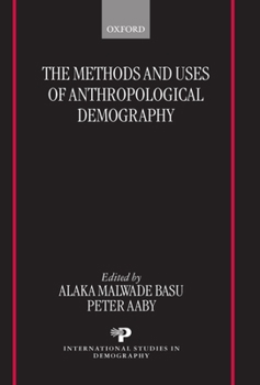 Hardcover The Methods and Uses of Anthropological Demography (Isd) Book