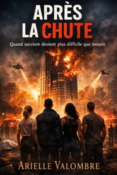Paperback Après La Chute: Quand survivre devient plus difficile que mourir [French] Book