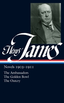Hardcover Henry James: Novels 1903-1911 (Loa #215): The Ambassadors / The Golden Bowl / The Outcry Book