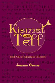 Paperback Kismet and Tell: Adventures in Sorcery Book