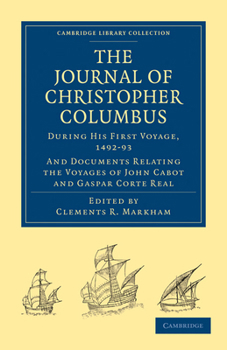 Paperback Journal of Christopher Columbus (During His First Voyage, 1492 93): And Documents Relating the Voyages of John Cabot and Gaspar Corte Real Book