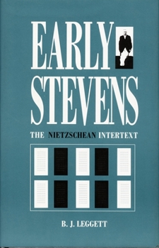 Early Stevens: The Nietzschean Intertext