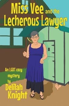 Paperback Miss Vee and the Lecherous Lawyer Book