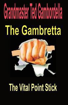 Paperback The Gambretta: The Vital Point Stick Book