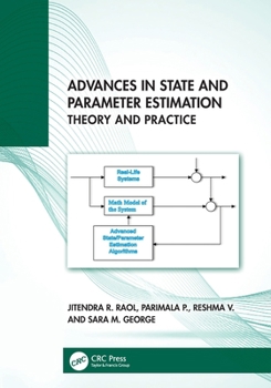 Advances in State and Parameter Estimation : Theory and Practice