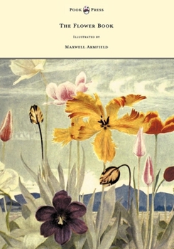 Hardcover The Flower Book - Illustrated by Maxwell Armfield Book