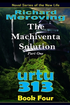 Paperback Urtu 313: Book Four: The Machiventa Solution Part One Book