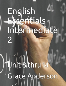 Paperback English Essentials - Intermediate 2: Unit 8 thru 14 Book