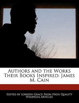 Paperback Authors and the Works Their Books Inspired: James M. Cain Book