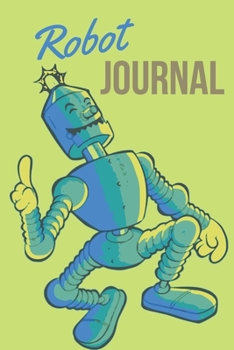 Robot Journal: Robot gifts for kids and robot lovers | Lined notebook/journal/logbook