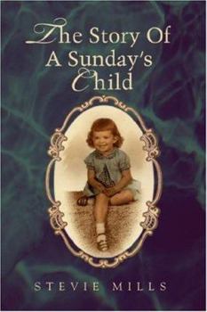 Paperback The Story Of A Sunday's Child Book