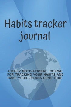 Paperback Habits Tracker Journal: Daily motivational habits tracker to help you fulfill your dreams. Book