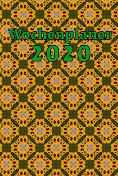 Wochenplaner 2020: Einjahreskalender mit Woche auf einen Blick Seiten und Platz für tägliche Notizen (German Edition)