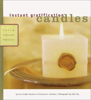 Paperback Instant Gratification: Candles: Fast and Fabulous Projects Book