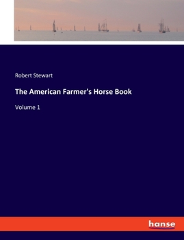 Paperback The American Farmer's Horse Book: Volume 1 Book