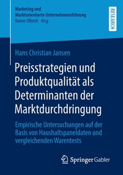 Paperback Preisstrategien Und Produktqualität ALS Determinanten Der Marktdurchdringung: Empirische Untersuchungen Auf Der Basis Von Haushaltspaneldaten Und Verg [German] Book