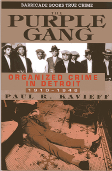 Paperback The Purple Gang: Organized Crime in Detroit, 1910-1945 Book