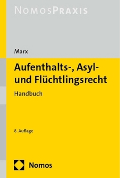 Hardcover Aufenthalts-, Asyl- Und Fluchtlingsrecht: Handbuch [German] Book