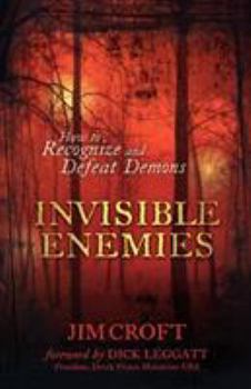 Paperback Invisible Enemies: How to Recognize and Defeat Demons Book