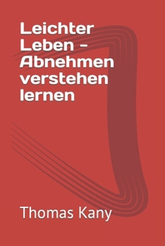 Paperback Leichter Leben - Abnehmen verstehen lernen [German] Book