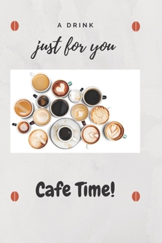 Paperback A Drink Just for You: Cafe Time! Book