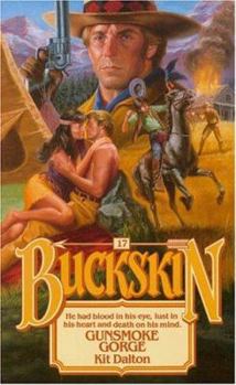 Gunsmoke Gorge (Buckskin, No 17) - Book #17 of the Buckskin